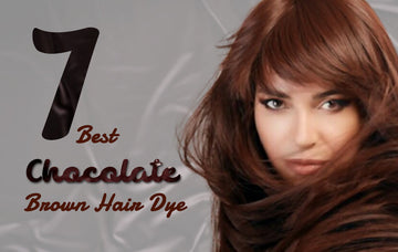 7 Best Chocolate Brown Hair Dye