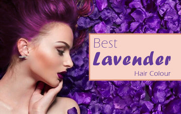 Top 7 Best Lavender Hair Dye - Purple Hair Ideas 2022