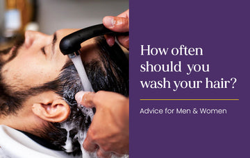 How Often Should You Wash Your Hair? Advice for Men & Women