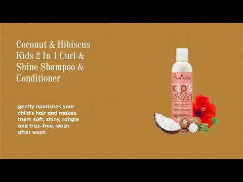 Shea Moisture Coconut & Hibiscus Kids 2 In 1 Curl & Shine Shampoo & Conditioner